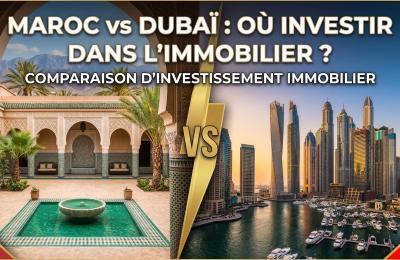 Maroc vs Dubaï : où investir dans l'immobilier quand le Moyen-Orient est en guerre ?